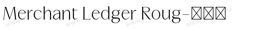 Merchant Ledger Roug字体转换